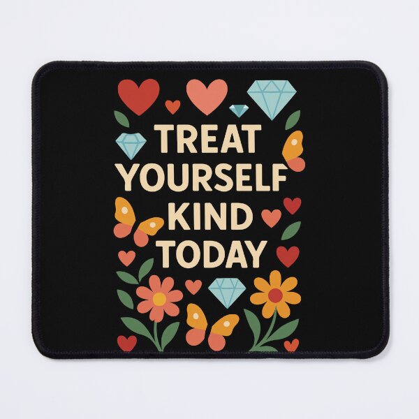 Item preview, Treat Yourself Kind Today Mindfulness self-care designed and sold by LuminOrb.