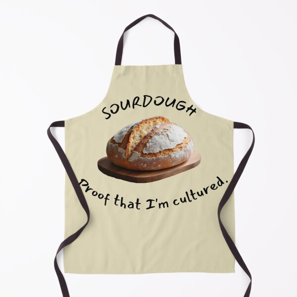 Item preview, Sourdough: Proof That I'm Cultured designed and sold by rustyroofco.