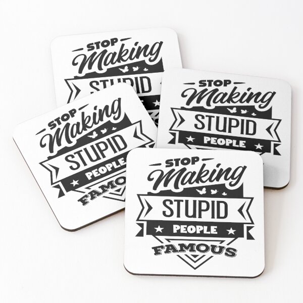 Item preview, Stop Making Stupid People Famous designed and sold by bonnieleigh6902.