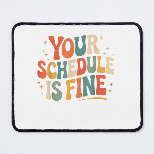 Item preview, Your Schedule is Fine School Counselor School Counseling designed and sold by iam8lu3.