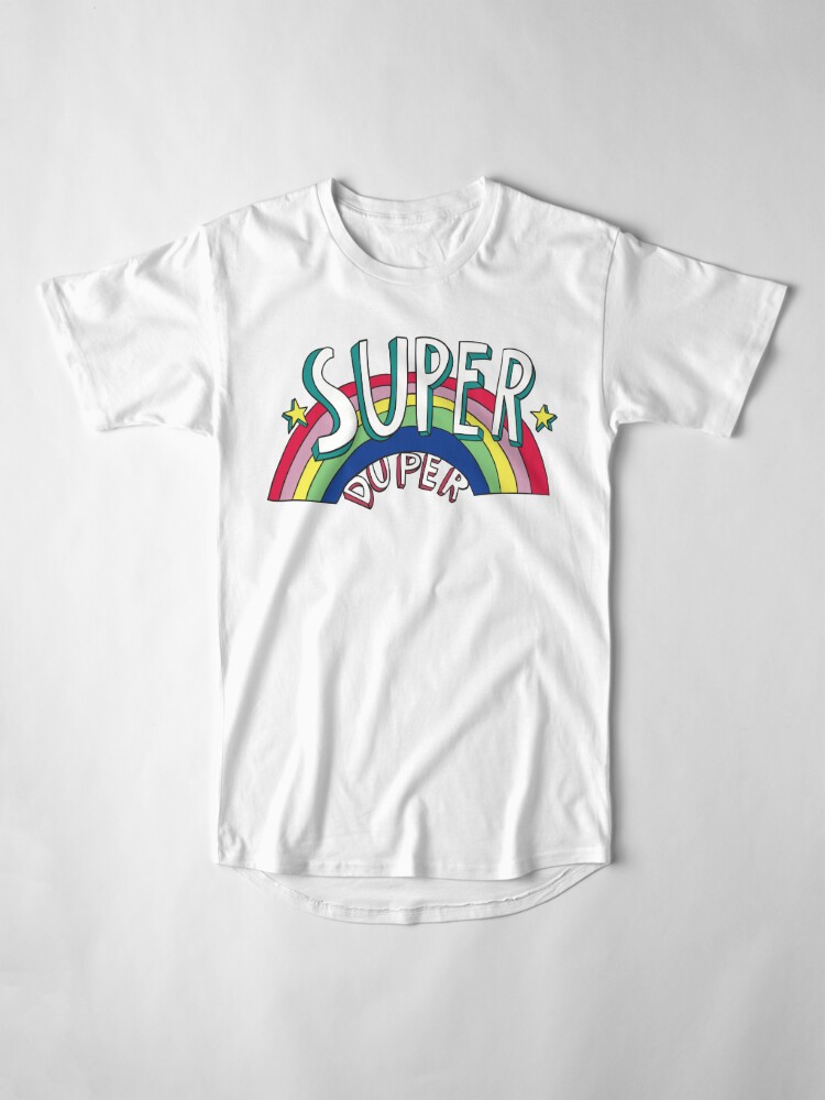 super duper t shirt