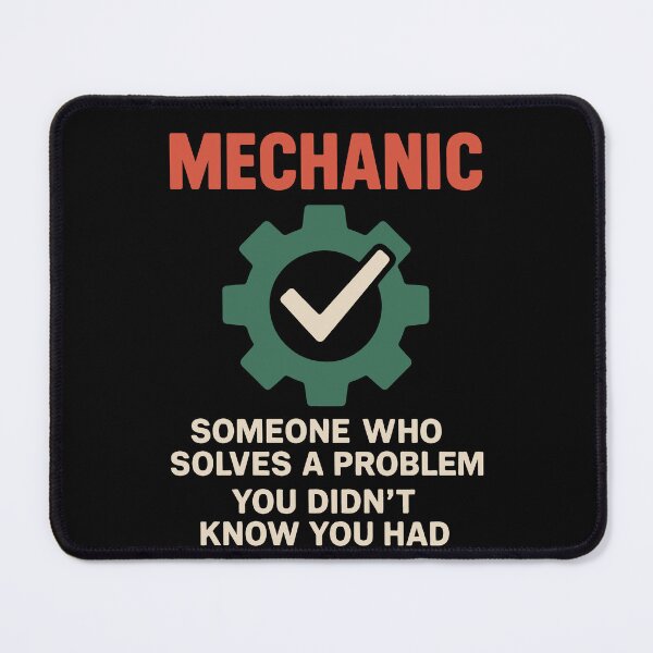 Item preview, Mechanic Solves Problem You Didn't Know Funny designed and sold by LuminOrb.