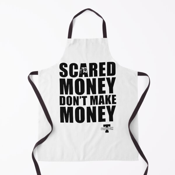 Item preview, Coach T Scared Money Don't Make Money designed and sold by SnarkoClothes.