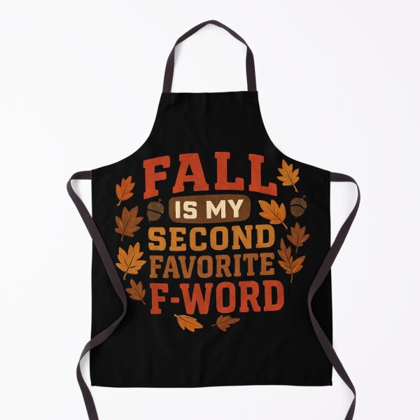 Item preview, FALL IS MY SECOND FAVORITE F-WORD designed and sold by Style2Vie.