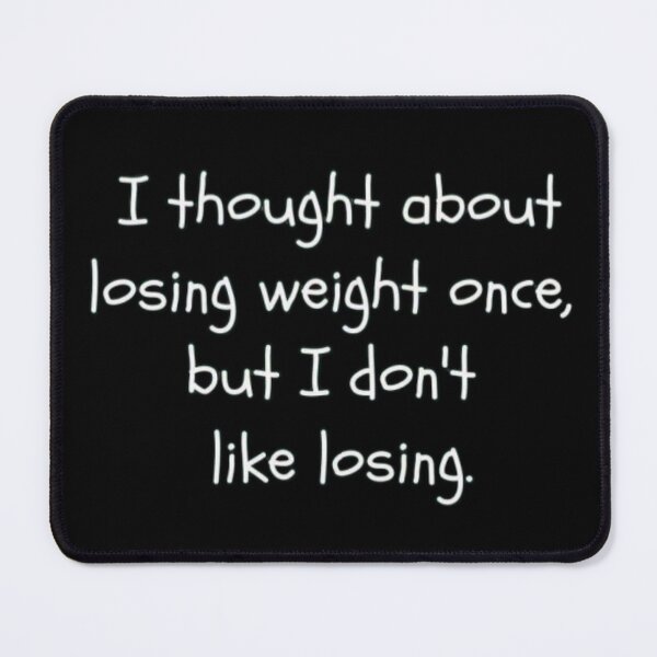 Item preview, Funny losing weight quote designed and sold by FQFUNNYQUOTES.