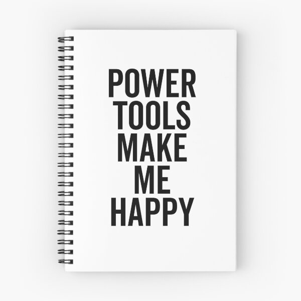 Item preview, Power Tools Make Me Happy designed and sold by Frank Ring.