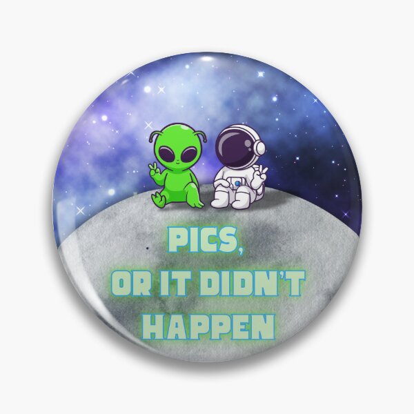 Item preview, Pics Or It Didn't Happen - Cute Alien Astronaut Friends designed and sold by LowlaBug Designs.