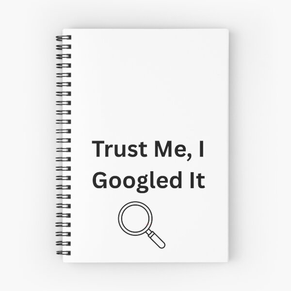 Item preview, Trust Me, I Googled It Tee designed and sold by illdesignz.