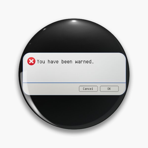 Item preview, UNEXPECTED ERROR:  You have been warned. - funny computer signs designed and sold by DesignsFromTW-S.