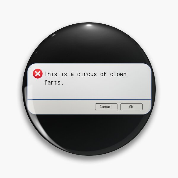 Item preview, UNEXPECTED ERROR:  This is a circus of clown farts. - funny computer signs designed and sold by DesignsFromTW-S.