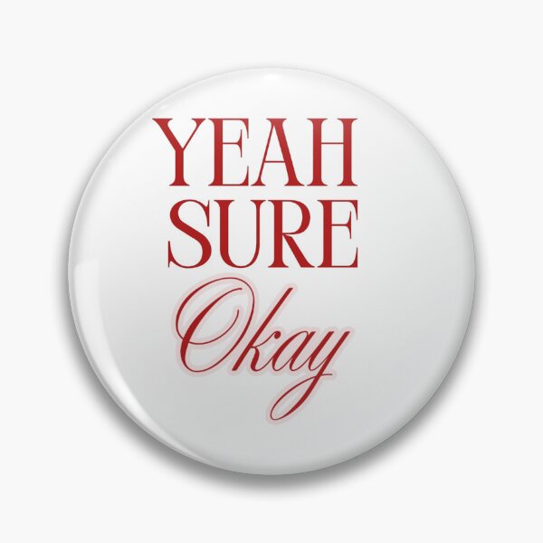 Item preview, Kelsea Ballerini Yeah Sure Okay designed and sold by Jschaffer16.