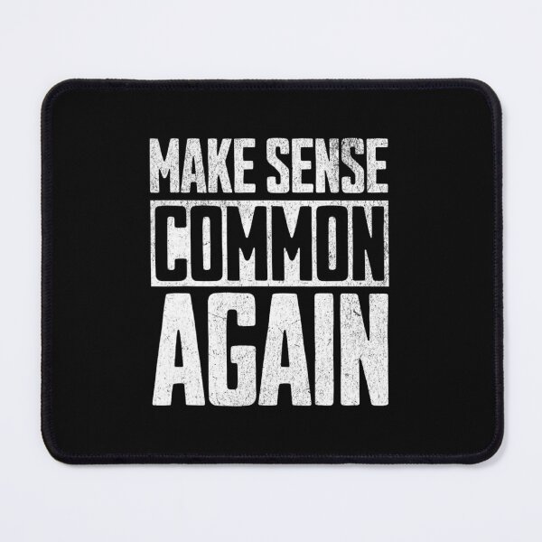 Item preview, Make Sense Common Again designed and sold by PetPanache.