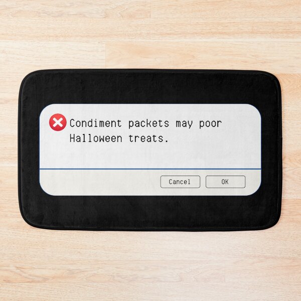 Item preview, UNEXPECTED ERROR:  Condiment packets make poor Halloween treats. - funny computer signs designed and sold by DesignsFromTW-S.