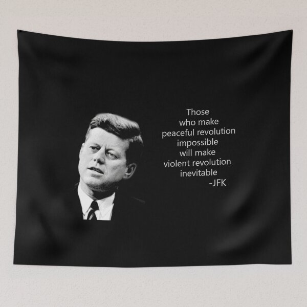Item preview, Those who make peaceful revolution impossible make violent revolution inevitable JFK designed and sold by stirlingalex.