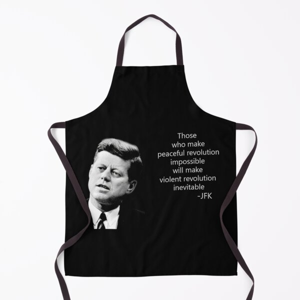 Item preview, Those who make peaceful revolution impossible make violent revolution inevitable JFK designed and sold by stirlingalex.