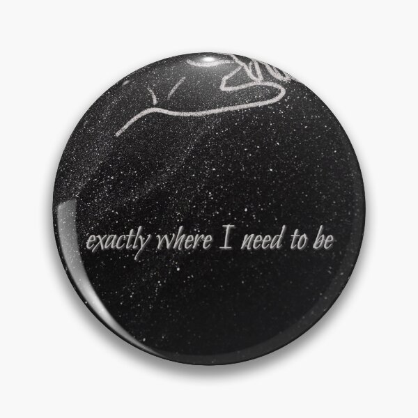 Item preview, Exactly Where I Need To Be designed and sold by SAJverse.