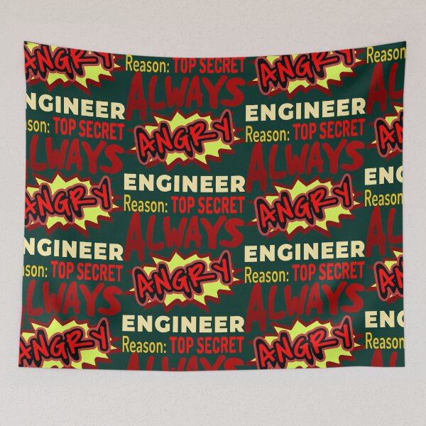 Item preview, Always Angry Engineer Reason: Top Secret designed and sold by DNC1134.