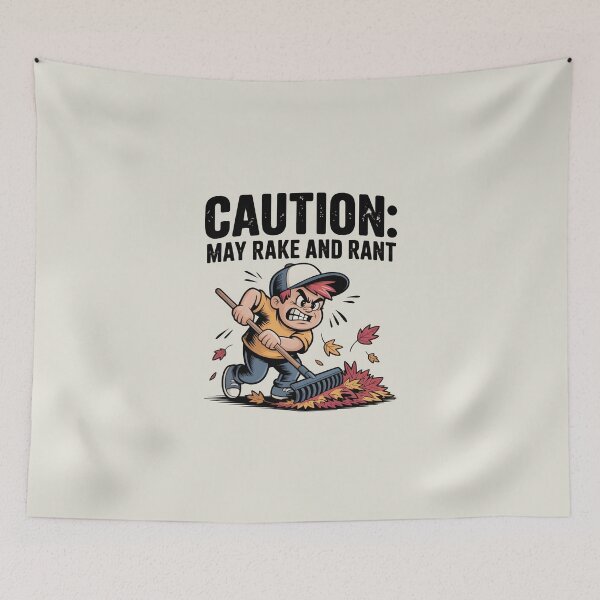 Item preview, Caution: May Rake and Rant - Funny Autumn Chore Design designed and sold by Jollys-ArtShop.