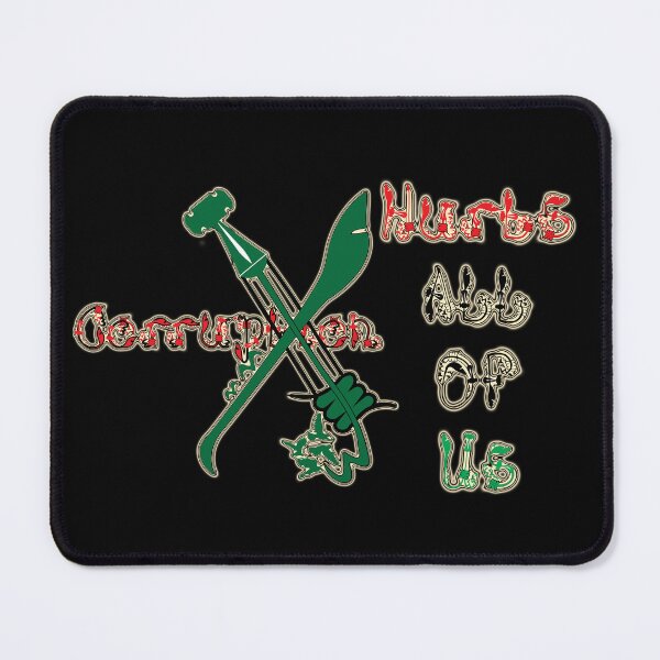 Item preview, Corruption hurts all of us 6 designed and sold by ZeYaKalilaMira.