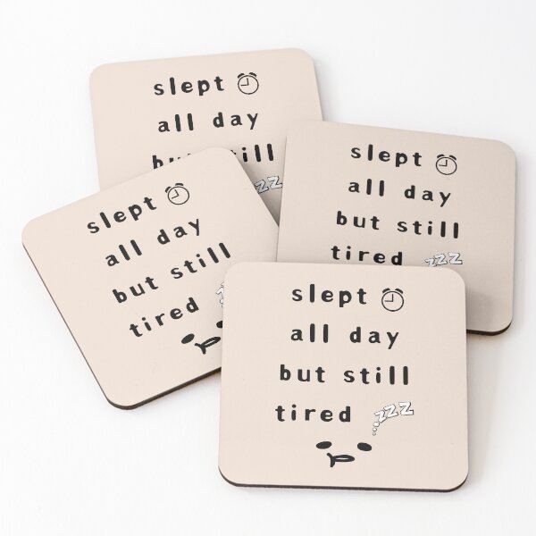 Item preview, Slept All Day But Still Tired – Funny Relatable Quote designed and sold by mintmono-studio.
