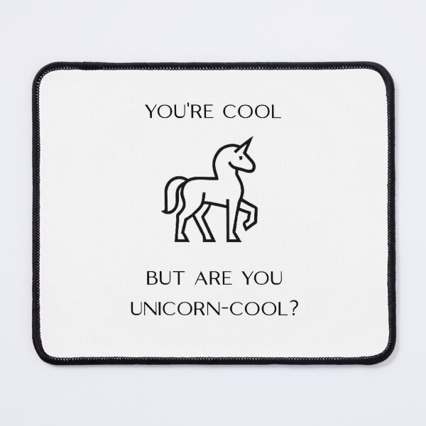 Item preview, You're Cool But Are You Unicorn-Cool (Center Placement) designed and sold by Oddly Enchanted.