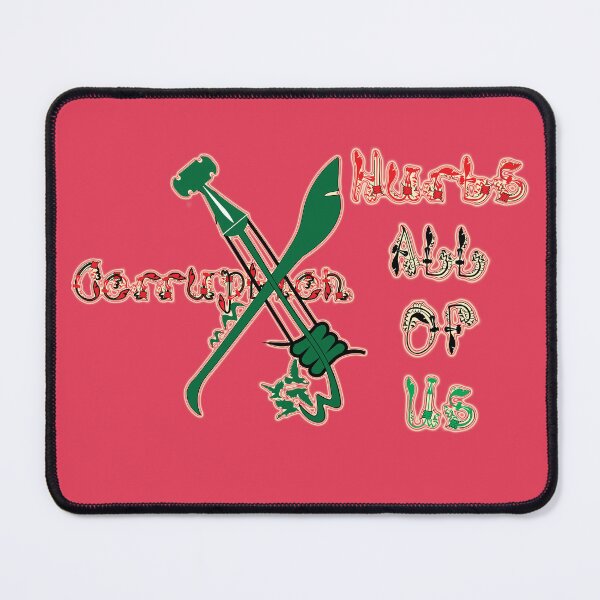Item preview, Corruption hurts all of us 1 designed and sold by ZeYaKalilaMira.