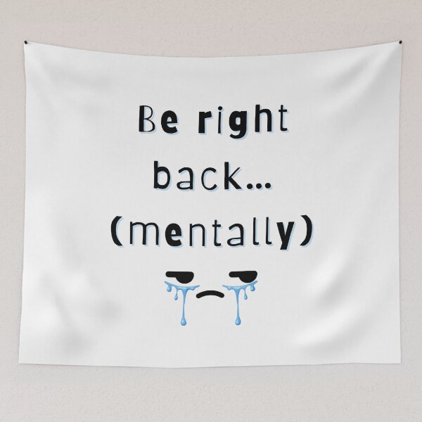 Item preview, Be Right Back Mentally – Funny Minimal Quote designed and sold by mintmono-studio.