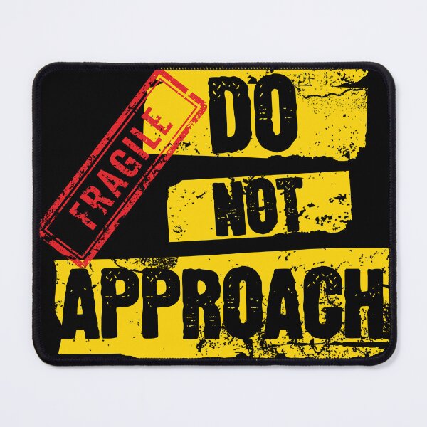 Item preview, Fragile - Do Not Approach designed and sold by 1focus2infinity.