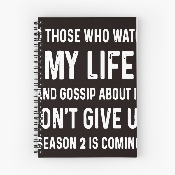 Item preview, To Those Who Watch My Life Don'T Give Up Season 2 Is Coming designed and sold by Vevonina.