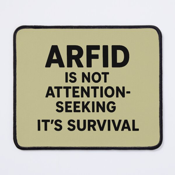 Item preview, ARFID is Not Attention-Seeking, it's Survival designed and sold by Twittlefish.