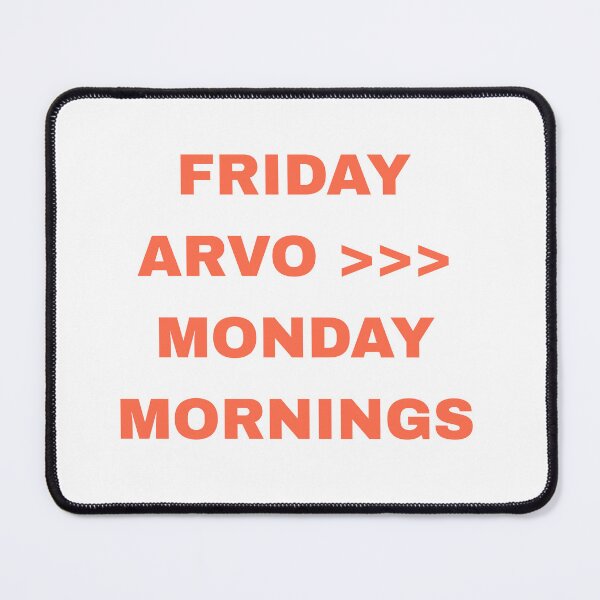 Item preview, Friday Arvo > Monday Mornings – Funny Aussie Tradie Sticker / T-Shirt designed and sold by Brianmc506.