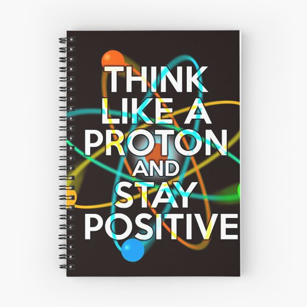 Item preview,  Think Like A Proton And Stay Positive Fun Science  designed and sold by NXTRNDUSA2025.