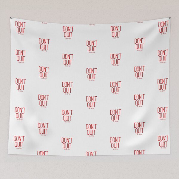 Item preview, DON'T QUIT.. this job today. (red text) designed and sold by todayifeelbitchy.
