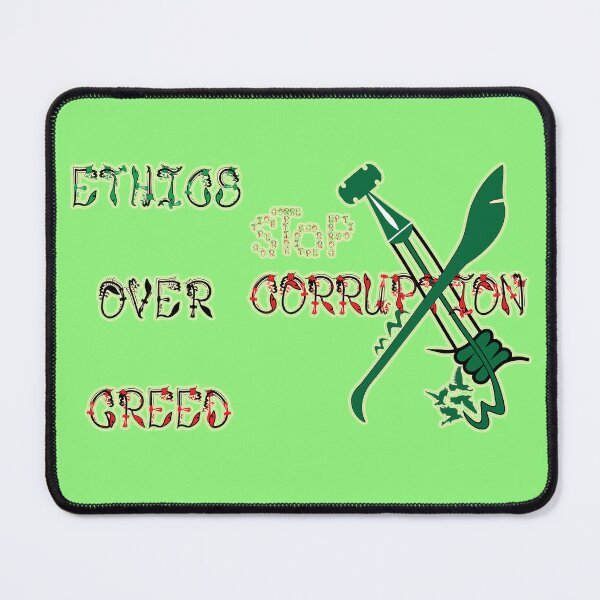 Item preview, Ethics over greed, stop corruption 11 designed and sold by LiaraKalilaMira.