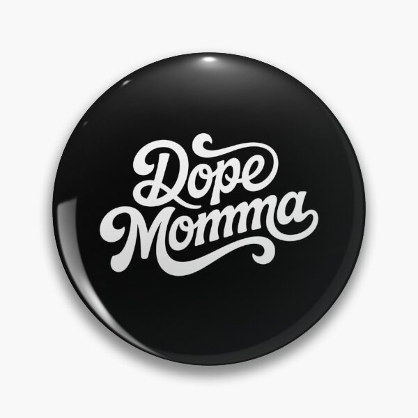 Item preview, Dope Momma designed and sold by Peter Stawicki.