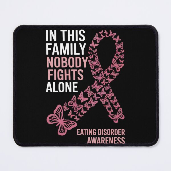 Item preview, In This Family Nobody Fights Alone Eating Disorder designed and sold by ConceptualVibes.