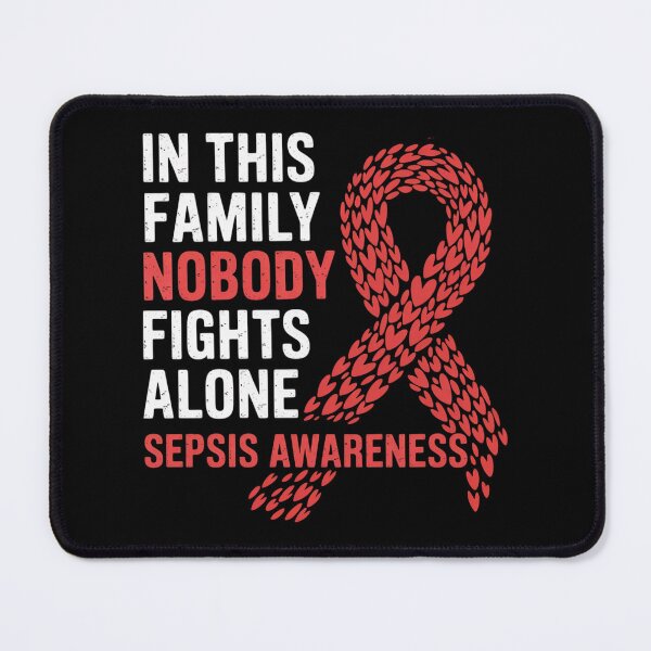 Item preview, In This Family Nobody Fights Alone Sepsis designed and sold by ConceptualVibes.