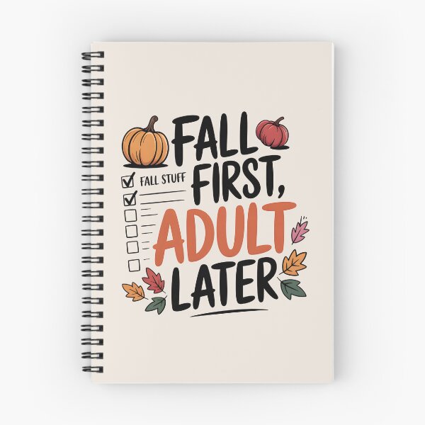 Item preview, Fall First, Adult Later - Funny Autumn Priorities Design designed and sold by Jollys-ArtShop.