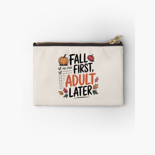 Item preview, Fall First, Adult Later - Funny Autumn Priorities Design designed and sold by Jollys-ArtShop.