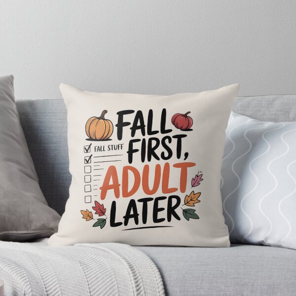 Item preview, Fall First, Adult Later - Funny Autumn Priorities Design designed and sold by Jollys-ArtShop.