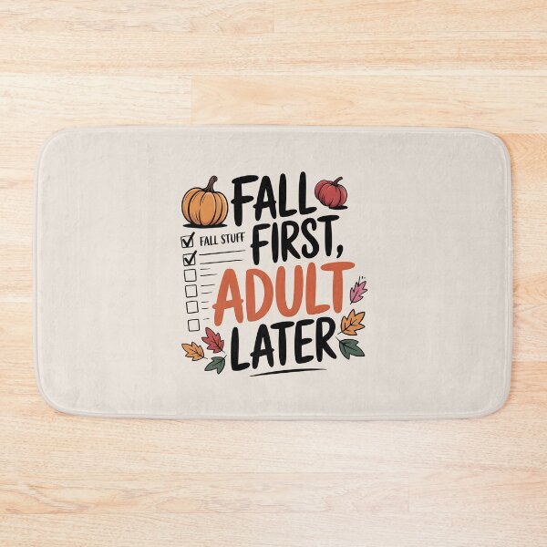 Item preview, Fall First, Adult Later - Funny Autumn Priorities Design designed and sold by Jollys-ArtShop.