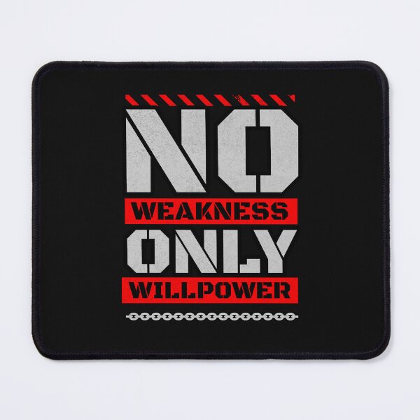 Item preview, No Weakness Only Willpower Gym Motivation Shirt designed and sold by OLOstudio.
