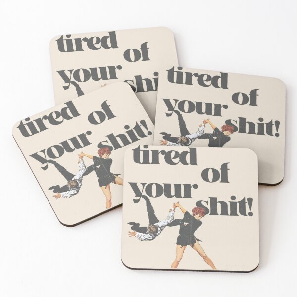 Item preview, Tired of your shit designed and sold by EllieKohlbeck55.