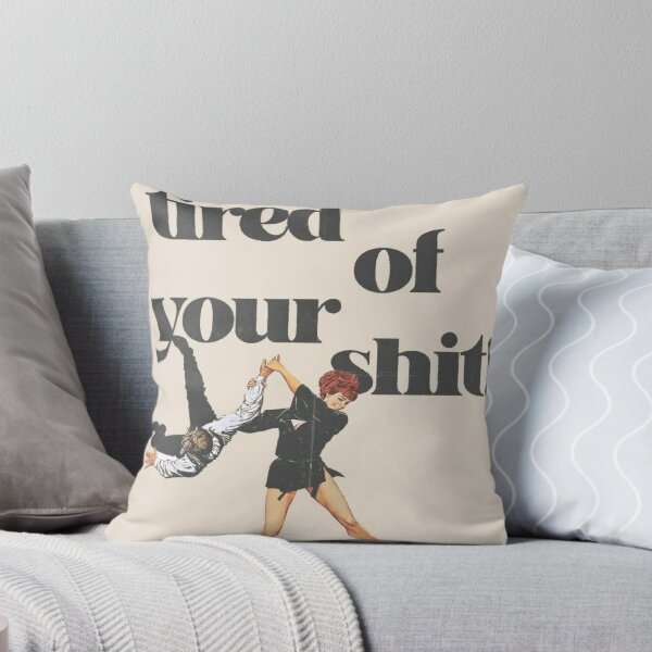 Item preview, Tired of your shit designed and sold by EllieKohlbeck55.