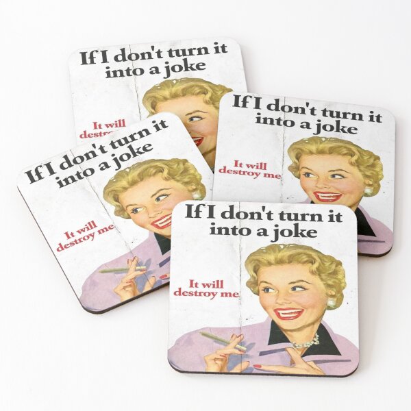 Item preview, If I don't turn it into a joke it will destroy me designed and sold by EllieKohlbeck55.