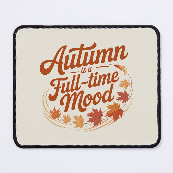 Item preview, Autumn Is a Full-Time Mood - Cozy Seasonal Vibes Design designed and sold by Jollys-ArtShop.
