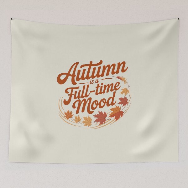 Item preview, Autumn Is a Full-Time Mood - Cozy Seasonal Vibes Design designed and sold by Jollys-ArtShop.