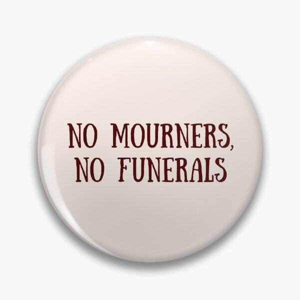 Item preview, No mourners no funerals - six of crows designed and sold by Neadoodles.