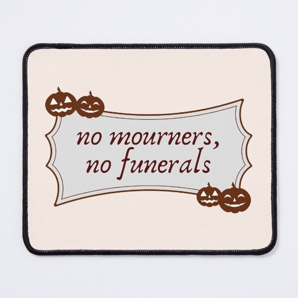 Item preview, No mourners no funerals - six of crows designed and sold by Neadoodles.