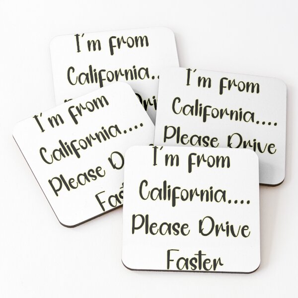 Item preview, I’m From California… Drive Faster Funny Meme designed and sold by JovanTheEditor.
